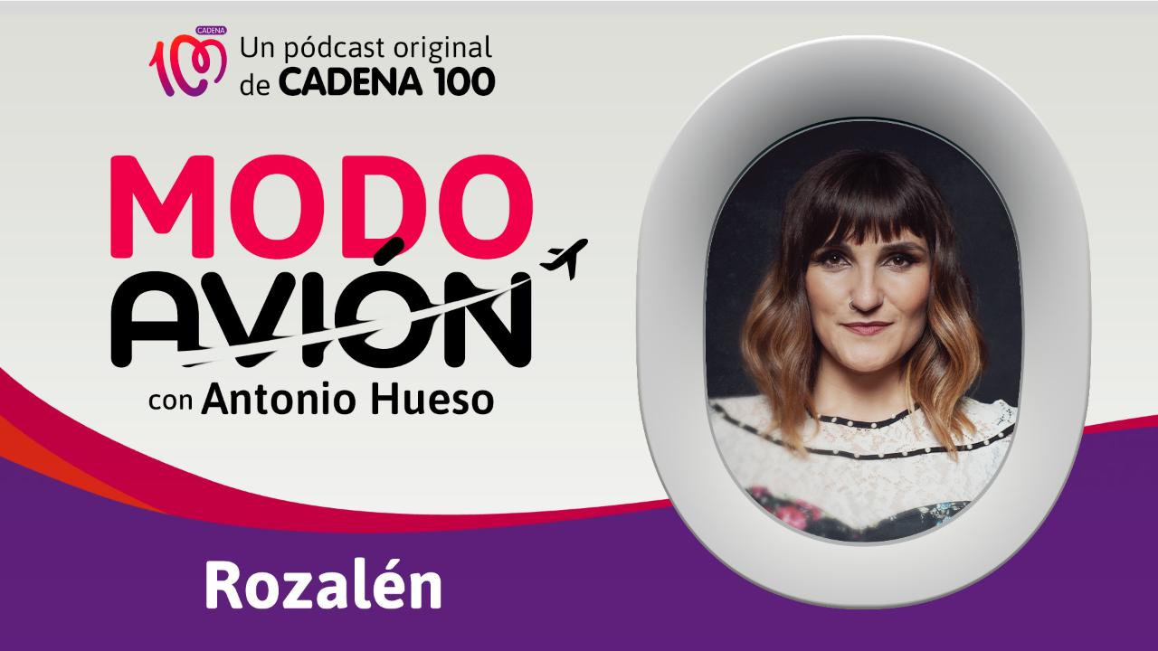 Rozalén se sincera sobre sus viajes en 'Modo avión', pódcast original de Antonio Hueso y CADENA 100