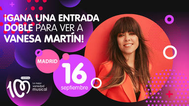 CADENA 100 sortea entradas para el concierto de Vanesa Martín en Madrid con 'Placeres y Pecados'