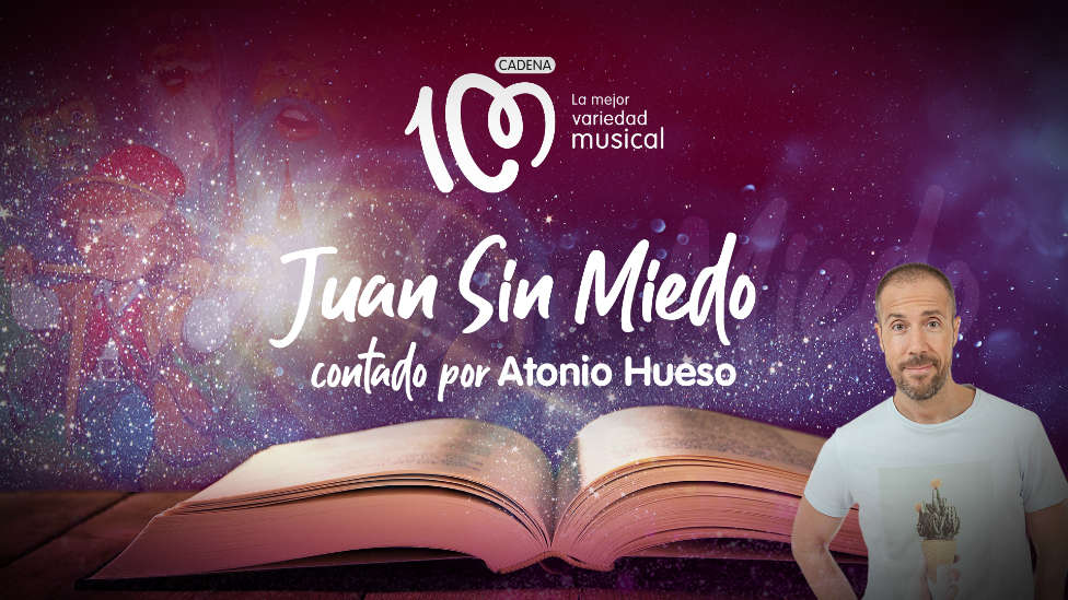 Escucha aquí 'Juan sin miedo' contado por Antonio Hueso