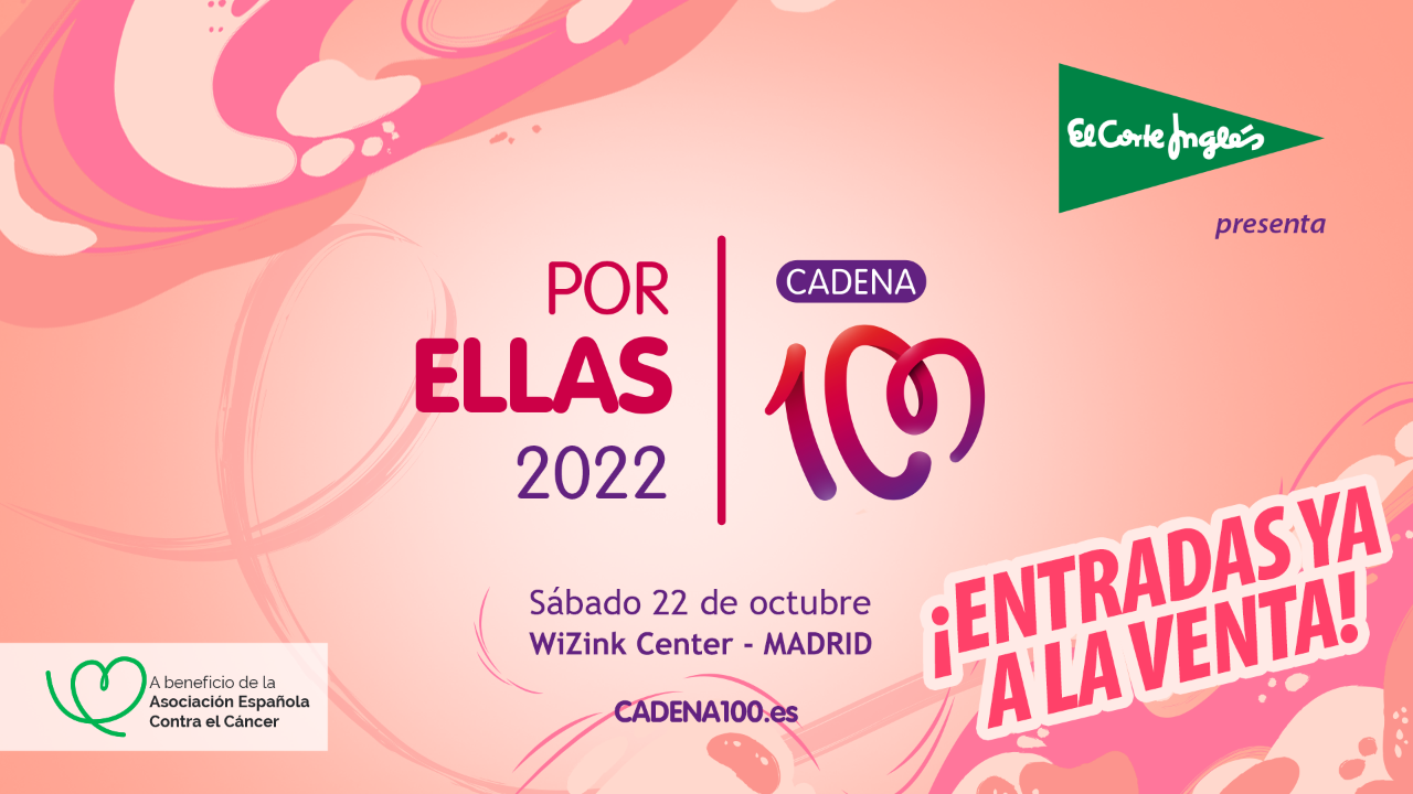 Odiseo gorra portugués CADENA 100 POR ELLAS 2022: ENTRADAS YA A LA VENTA, para acompañarnos el 22  de octubre en el WiZink Center - Por ellas - CADENA 100