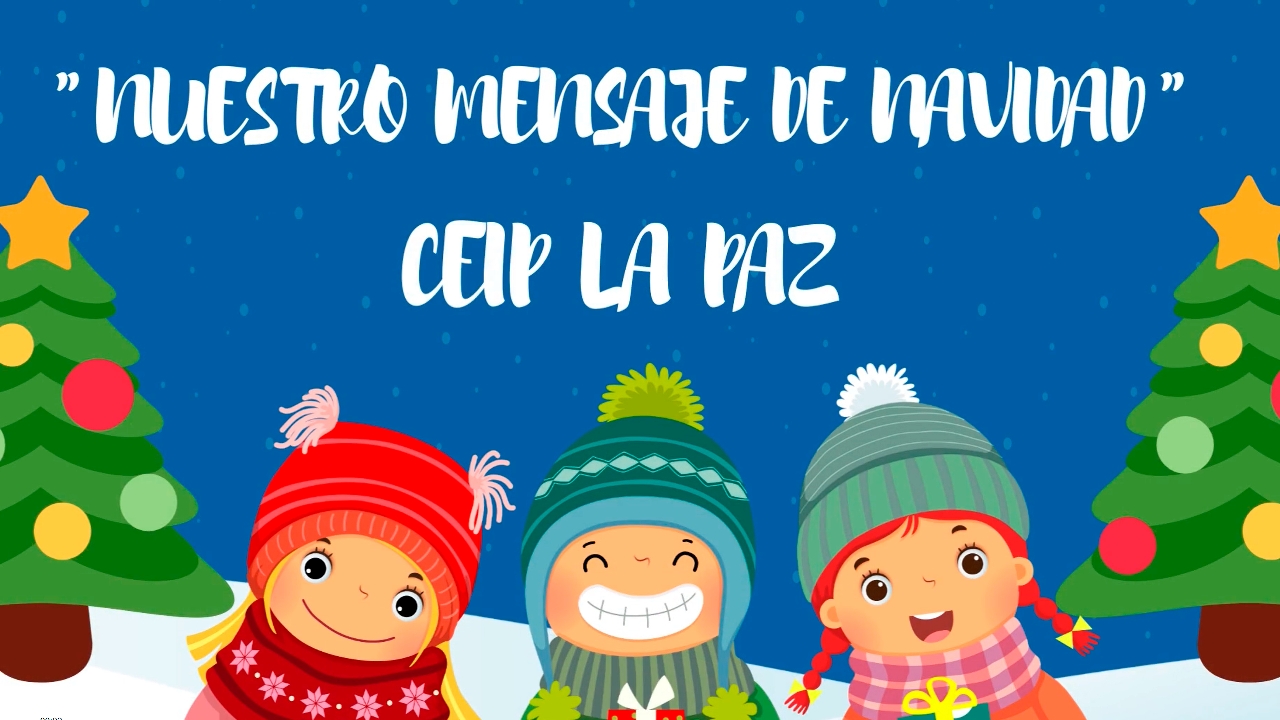 Escucha aquí "Nuestro mensaje de Navidad", villancico del CEIP La Paz